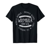 Waymaker Miracle Worker God Jesus Faith Bible Christian Gift T-Shirt