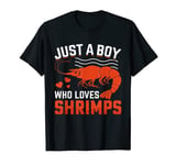 Just A Boy Who Loves Shrimps T-Shirt