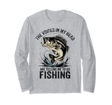 The Voices In My Head Are Telling Me To Go Fishing Fisherman Long Sleeve T-Shirt