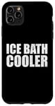 Coque pour iPhone 11 Pro Max Glacière amusante pour bain de glace