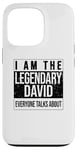 iPhone 13 Pro I am the legendary shirt, gift idea for David Case