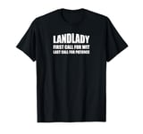 Landlady. First Call For Wit, Last Call Patience. Pub Owner T-Shirt