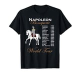 Funny Napoleon Bonaparte History World Tour Timeline Gift T-Shirt