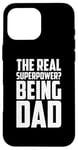 iPhone 16 Pro Max The Real Superpower? Being Dad, Cool Daddy Life Case