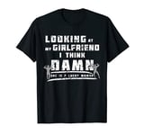 Looking at my wife girlfriend she is a lucky woman funny dad T-Shirt