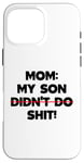 Coque pour iPhone 16 Pro Max Drôle de maman disant : « My Son Did not Do It »