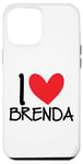 Coque pour iPhone 12 Pro Max I Love Brenda Nom Cœur personnalisé Homme Guy BFF Friend Lui