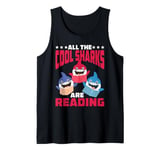 All The Cool Sharks Are Reading Kindergarten - Tank Top