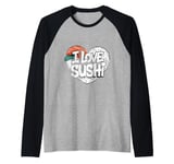 I Love Sushi Japanese Food Sushi Memes Sushi Lover Quotes Raglan Baseball Tee