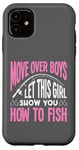 iPhone 11 Let This Girl Show You How To Fish - Funny Fisher Girl Case