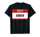 Andrew Name Tag, Hello My Name Is Andrew T-Shirt