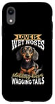 Coque pour iPhone XR Teckel blaireau wiener saucisse chien Love is wet nezes