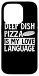 Coque pour iPhone 14 Pro Deep Dish Pizza Apparel - Design amusant pour les amateurs de pizza