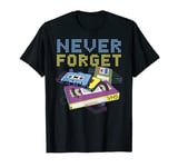 Never forget VHS, Floppy Disc and Cassette Tapes gifts T-Shirt