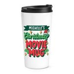 Personalised Christmas Movie Mug Travel Mug Cup Film Mum Dad Sister Grandma