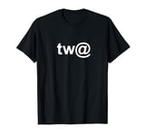 tw@ - Funny Going Out T-Shirt