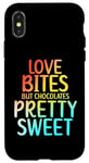 Coque pour iPhone X/XS LOVE BITES BUT CHOCOLATES PRETTY SWEET