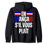 En Français S'il Vous Plait En Francais SVP , Talk In French Zip Hoodie