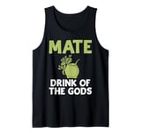 Mate Drink of the Gods Mate Tank Top