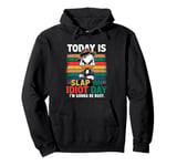 Today Is Slap An Idiot Day I'm Gonna Be Busy Funny Duck Pullover Hoodie