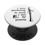 Inscription amusante « I Love Gardening So Much I Wet My Pants » PopSockets PopGrip Interchangeable
