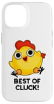 Coque pour iPhone 14 Best Of Cluck Jeu de mots amusant au poulet