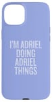 Coque pour iPhone 15 Plus Je suis Adriel qui fait Adriel Things Funny Vintage