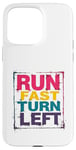 iPhone 15 Pro Max Run Fast Turn Left - Funny Track Runner Motivational Fitness Case