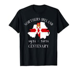 Northern Ireland Centenary 1921 - 2021 One Hundred Years T-Shirt