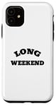 Coque pour iPhone 11 Long week-end