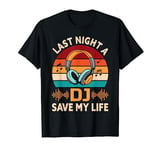 Last Night A DJ Saved My Life Vintage Sun With Headphones T-Shirt