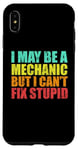 iPhone XS Max I May Be A Mechanic But I Can't Fix Stupid Sarcastic Car Case