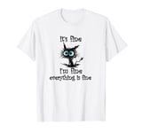 It's Fine I'm Fine Everything Is Fine Funny Black Cat Women T-Shirt