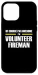 iPhone 12 Pro Max "The Original Awesome" Volunteer Fireman Case