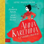 Alison Oliver - Anna Karenina A Fashion Primer Bok