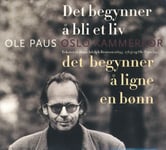 Ole Paus, Oslo Kammerkor  Det Begynner Å Bli Et Liv  Det Begynner å Ligne En Bønn  LP/Vinyl