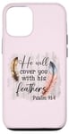 iPhone 13 He Will Cover You With His Feathers Blble Verse Psalm 91 4 Case