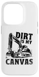 Coque pour iPhone 14 Pro Dirt Is My Canvas Excavator Operator Pelles de construction