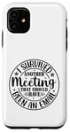 iPhone 11 Gift I Survived Another Meeting Clothes Business Office Fun Case