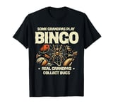 Some Grandpas Play Bingo Real Grandpas Collect Bugs T-Shirt