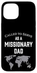 iPhone 15 Called to Serve as a Missionary Dad Case