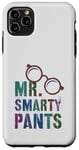 iPhone 11 Pro Max Sarcastic Little MR SMARTY PANTS Phd Graduate Teacher Smart Case