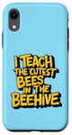 iPhone XR I Teach The Cutest Bees In The Beehive Teacher of Cute Bees Case