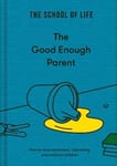 The Good Enough Parent