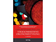 Opgavesamling Til Virksomhedens Økonomistyring | Michael Andersen, Jytte Grambo Larsen, Carsten Rohde, Jeanette Willert | Språk: Danska