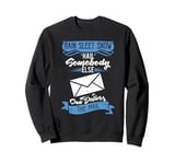 Somebody Else Can Deliver The Mail Funny Retired Postman Sweatshirt