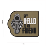 101 INC PVC Patch - Say Hello To My Friend (Färg: Coyote)