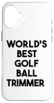 Coque pour iPhone 16 Plus Meilleure tondeuse pour balle de golf au monde