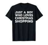 Just A Boy Who Loves Christmas Shopping, Funny Xmas Holiday T-Shirt