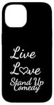 Coque pour iPhone 14 Comédien Live Love Stand Up Comédie